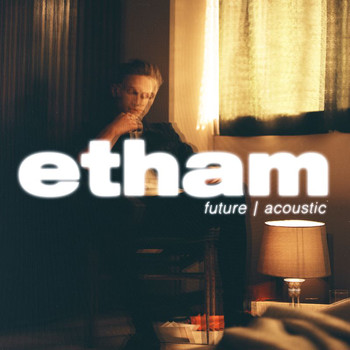 Etham - Future (Acoustic)