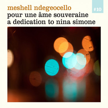 Meshell Ndegeocello - Pour une âme souveraine - A Dedication to Nina Simone