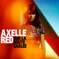 Axelle Red - Sur la route sablée
