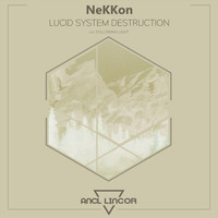 NeKKoN - Lucid System Destruction