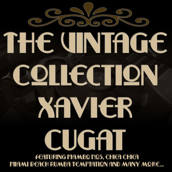 Xavier Cugat - The Vintage Collection - Xavier Cugat