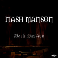 Mash Manson - Dark Passion