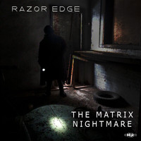 Razor Edge - The Matrix Nightmare