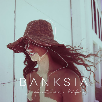 Banksia / - Another Life