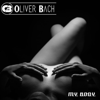 Oliver Bach - My Body