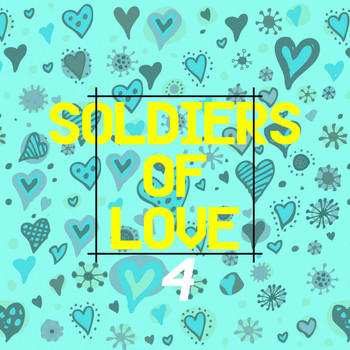 Various Artists - Soldiers of Love 4