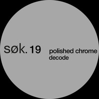 Polished Chrome - Decode