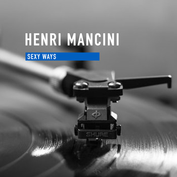 Henry Mancini - Sexy Ways