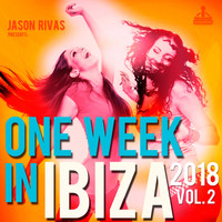 Jason Rivas - One Week in Ibiza 2018, Vol. 2 (Explicit)