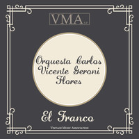 Orquesta Carlos Vicente Geroni Flores - El Franco