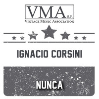 Ignacio Corsini - Nunca