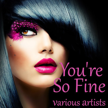 Various Artists - You're So Fine