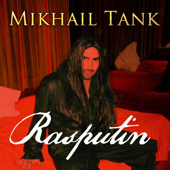 Mikhail Tank - Rasputin (Explicit)