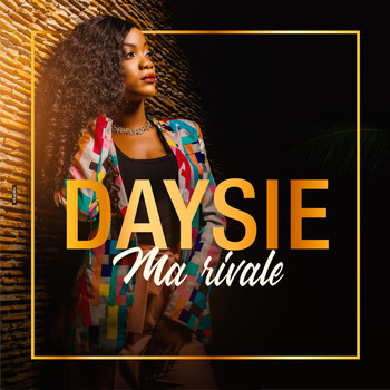 Daysie - Ma Rivale