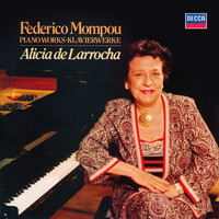 Alicia de Larrocha - Mompou: Impresiones intimas; Cançons i dansas; Musica Callada Book 4