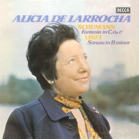 Alicia de Larrocha - Liszt: Sonata in B Minor / Schumann: Fantasie, Op. 17