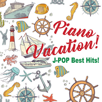 Kaoru Sakuma - Piano Vacation! J-Pop Best Hits!