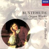 Peter Hurford - Buxtehude: Organ Works