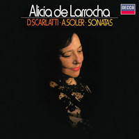 Alicia de Larrocha - Keyboard Sonatas by D. Scarlatti & Soler