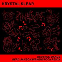 Krystal Klear - Neutron Dance (Gerd Janson Birkenstock Remix)