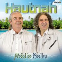Hautnah - Addio Bella