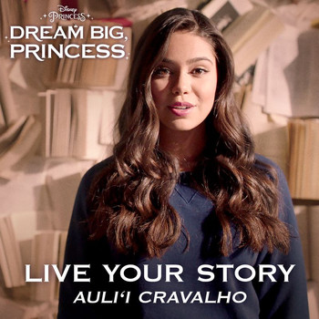 Auli'i Cravalho - Live Your Story