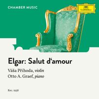 Vása Prihoda, Otto Graef - Elgar: Salut d'amour, Op. 12