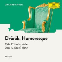 Vása Prihoda, Otto Graef - Dvořák: 8 Humoresques, Op. 101: 7. Poco lento e grazioso
