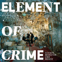 Element Of Crime - Am ersten Sonntag nach dem Weltuntergang