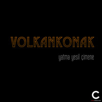 Volkan Konak - Yatma Yeşil Çimene