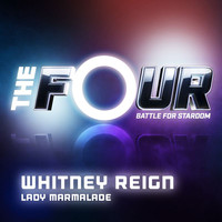 Whitney Reign - Lady Marmalade (The Four Performance)