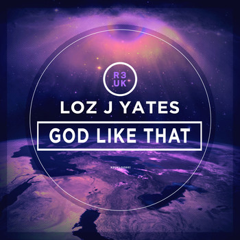 Loz J Yates - God Like That