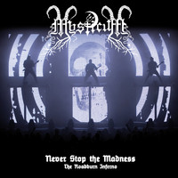 Mysticum - Never Stop the Madness: The Roadburn Inferno (Live)