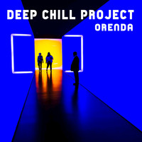 Deep Chill Project - Orenda