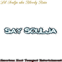 Lil Soulja - Say Soulja