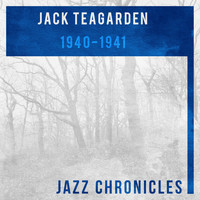 Jack Teagarden and His Orchestra, Jack Teagarden's Big Eight - 1940-1941 (Live)