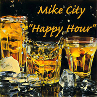 Mike City - Happy Hour