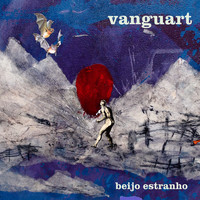 Vanguart - Beijo Estranho (Deluxe)
