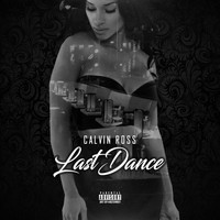 Calvin Ross - Last Dance