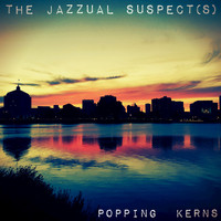 The Jazzual Suspects - Popping Kerns