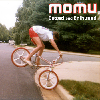 Momu - Dazed and Enthused