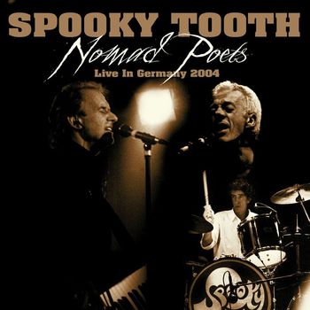 Spooky Tooth - Nomad Poets Live