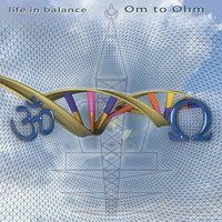 Life In Balance - Om To Ohm
