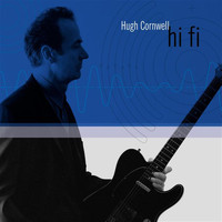 Hugh Cornwell - Hi Fi