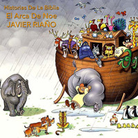 Javier Riaño - Historias de la Biblia: El Arca de Noe