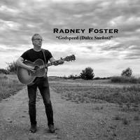Radney Foster - Godspeed (Dulce Suenos)