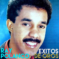 Ray Polanco - Exitos de Oros