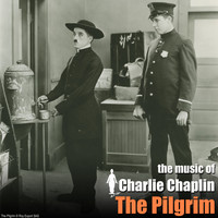 Charlie Chaplin - The Pilgrim (Original Motion Picture Soundtrack) (The Chaplin Revue)