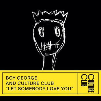 Boy George & Culture Club - Let Somebody Love You