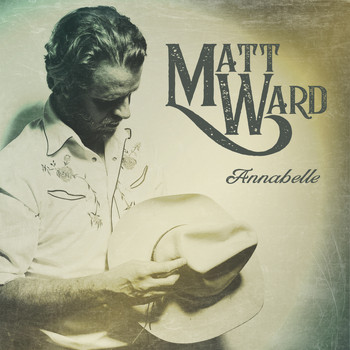 Matt Ward - Annabelle